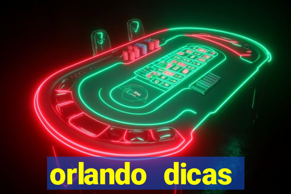 orlando dicas reclame aqui